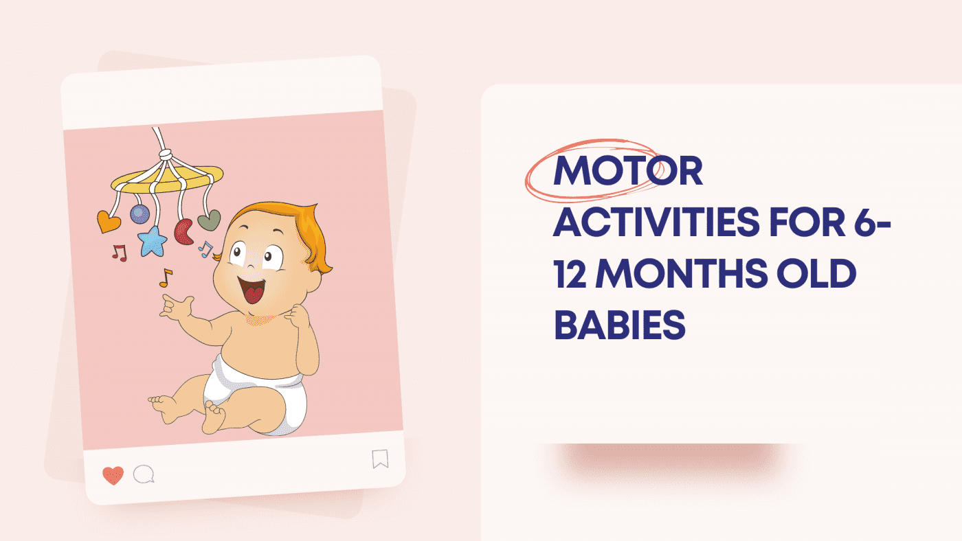 motor activities for 6-12 months old babies